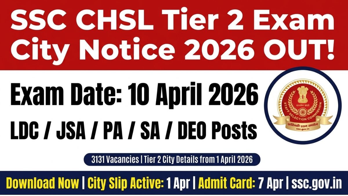 SSC CHSL Tier 2 Exam City Notice 2026 is out now. Download your city intimation slip for the 10 April 2026 exam. Admit card available from 7 April 2026 at ssc.gov.in.