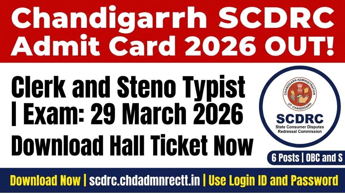 Chandigarh SCDRC Admit Card 2026 Out: Check Clerk and Steno Typist Hall Ticket