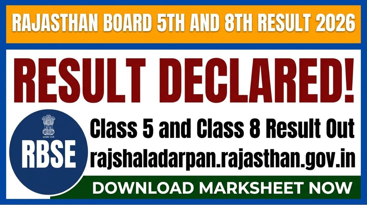 Rajasthan Board 5th 8th Result 2026 OUT on 24 March – Check RBSE Class 5 and 8 Marksheet Now
