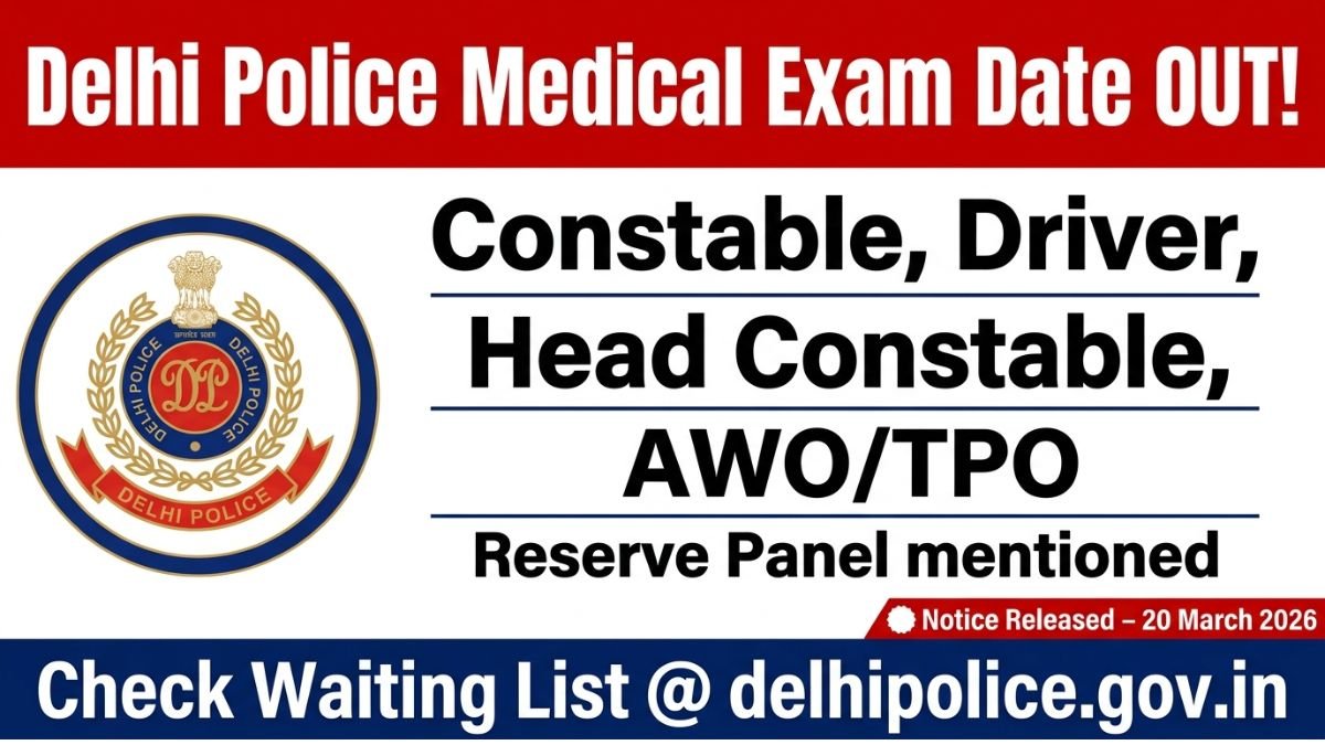 Delhi Police Recruitment 2023 Medical Examination Date