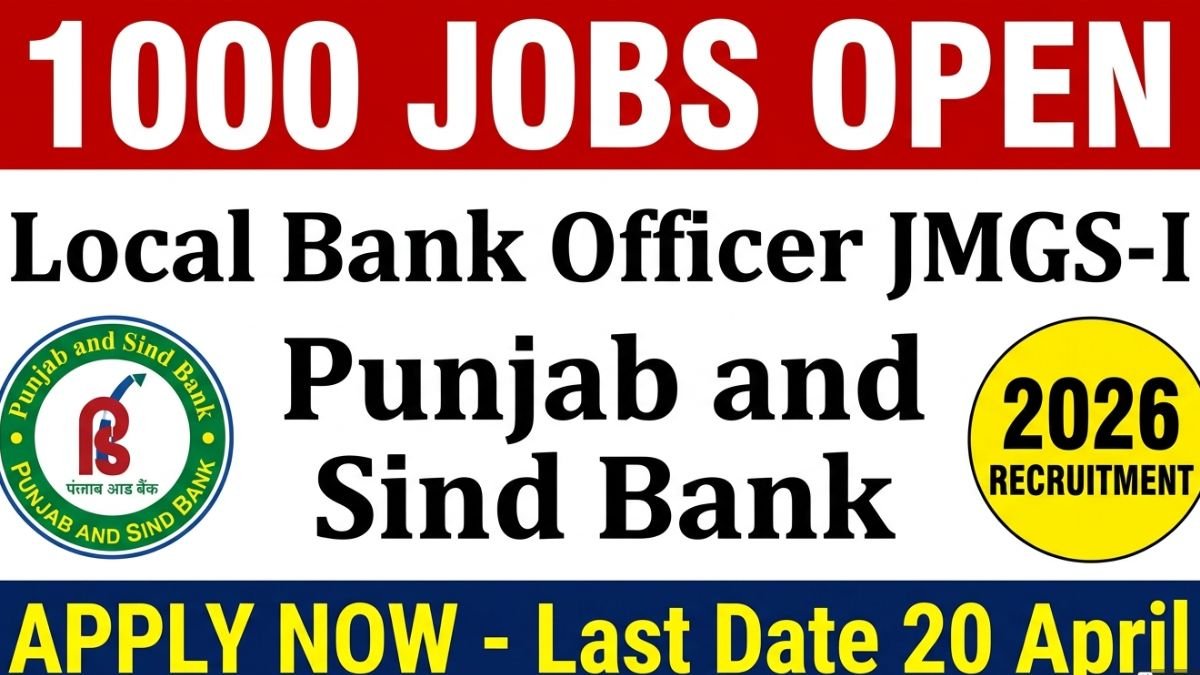 Punjab and Sind Bank LBO Recruitment 2026: Apply for 1000 Local Bank Officer Posts Online Now
