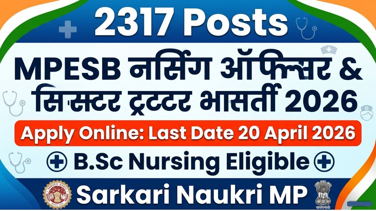 Apply for MPESB Nursing Officer Sister Tutor Recruitment 2026. Check 2317 vacancies, eligibility, age limit, salary, exam pattern and how to apply at esb.mp.gov.in.