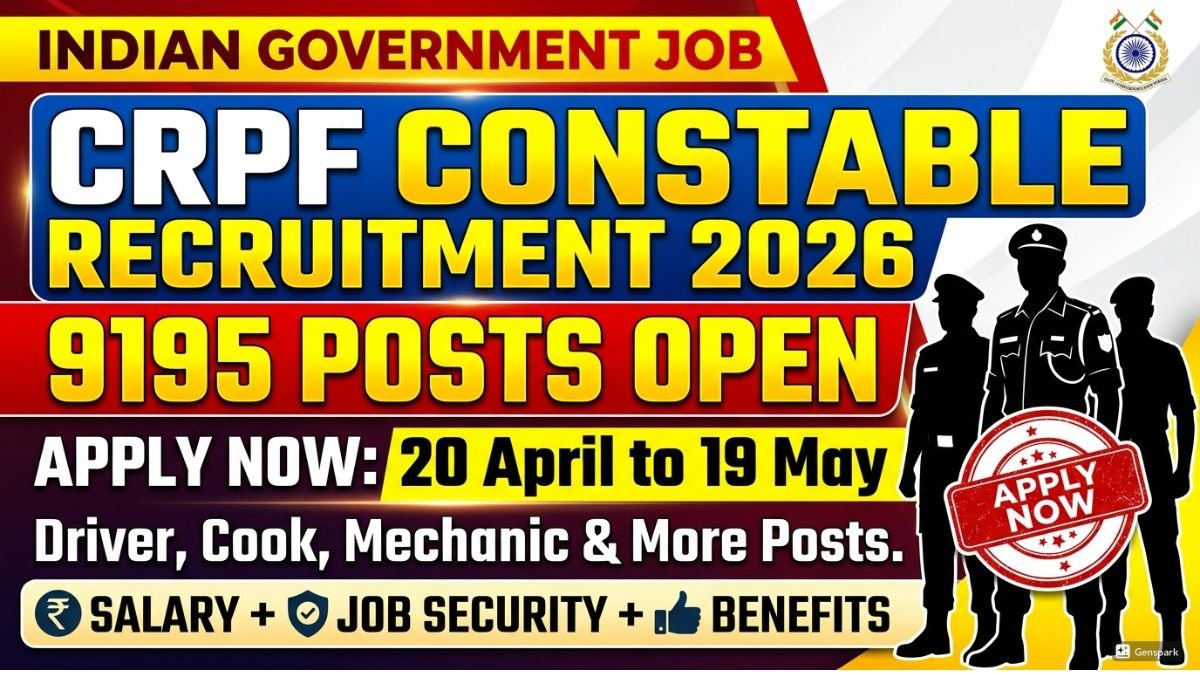 CRPF Constable Technical Tradesmen Recruitment 2026: 9195 vacancies open. Apply from 20 April to 19 May. Check eligibility, salary, selection process and more details.