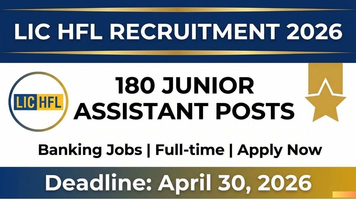 LIC HFL Junior Assistant Recruitment 2026 notification for 180 posts. Check application dates, eligibility criteria, salary, selection process and how to apply now.