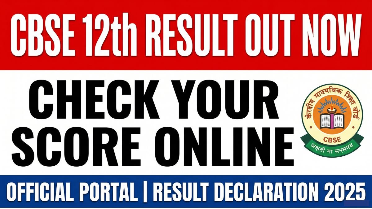 CBSE 12th Board Result 2025 Latest Update: Check Online Now