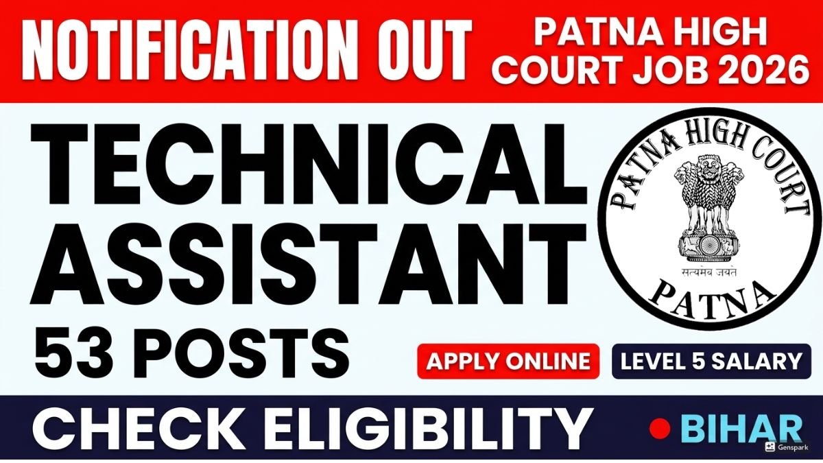 Patna High Court Technical Assistant Recruitment 2026 notification is out for 53 posts. Check dates, fee, eligibility, salary, and apply online.