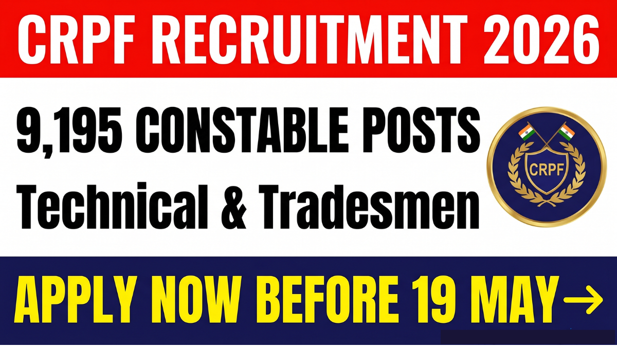 Apply for CRPF Constable Technical Tradesmen Recruitment 2026. 9,195 vacancies open. Eligibility, age limit, salary, exam pattern, application process, and important dates inside.