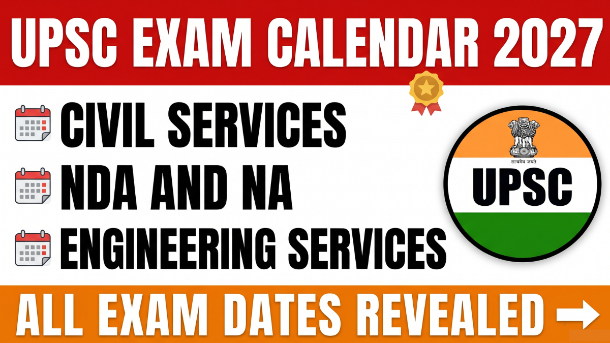 Check UPSC Exam Calendar 2027 with complete notification dates, application deadlines, and exam schedule for Civil Services, NDA, CDS, Engineering Services and more recruitment tests.