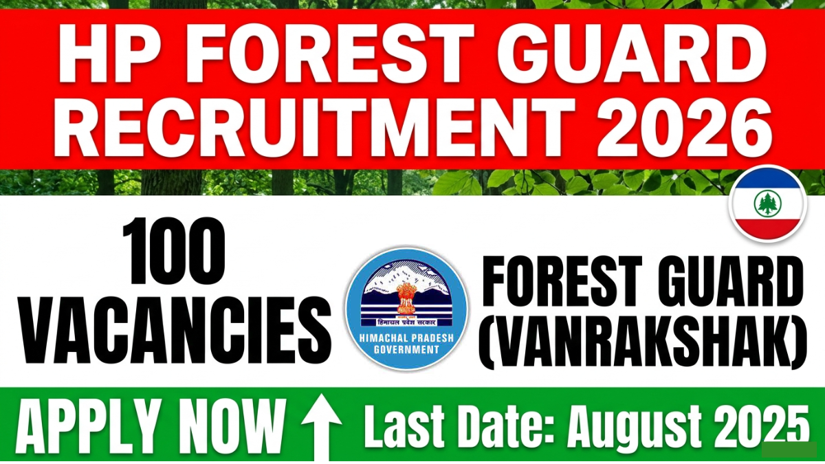Complete guide to HP Forest Guard recruitment 2026 with 100 vacancies. Check eligibility, age limit, salary, exam pattern, selection process, and how to apply for Forest Guard positions in Himachal Pradesh.