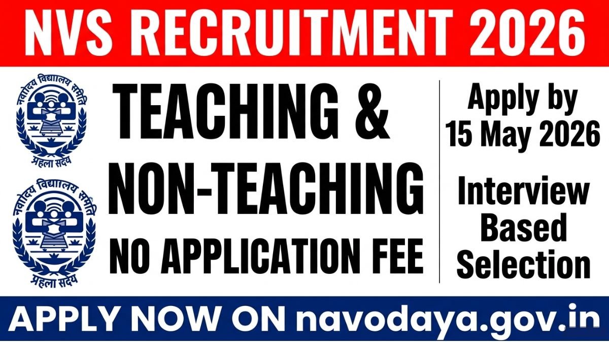NVS Teaching & Non-Teaching Recruitment 2026 notification released. Check vacancy details, application dates, eligibility criteria, salary, selection process, and how to apply online for Navodaya Vidyalaya jobs.