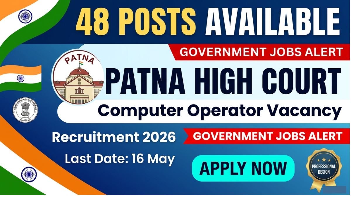 Apply for Patna HC Computer Operator-Cum-Typist 2026: 48 vacancies, Rs 1100 application fee, deadline 16 May 2026. Check eligibility, salary, and how to apply online now.