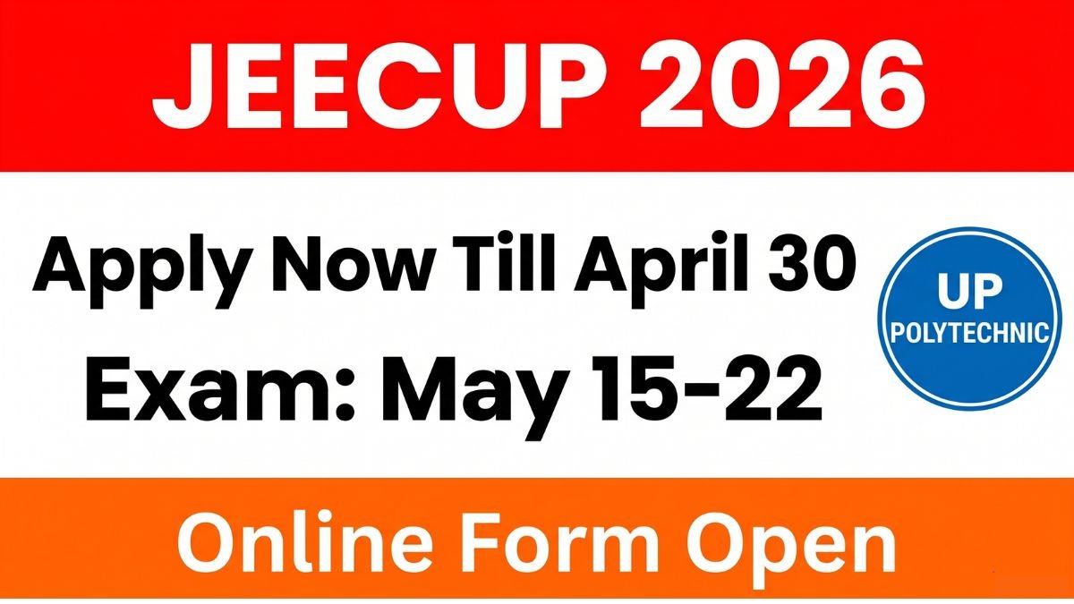 UP Polytechnic JEECUP 2026 Online Form Apply Now: Dates, Fees, Eligibility