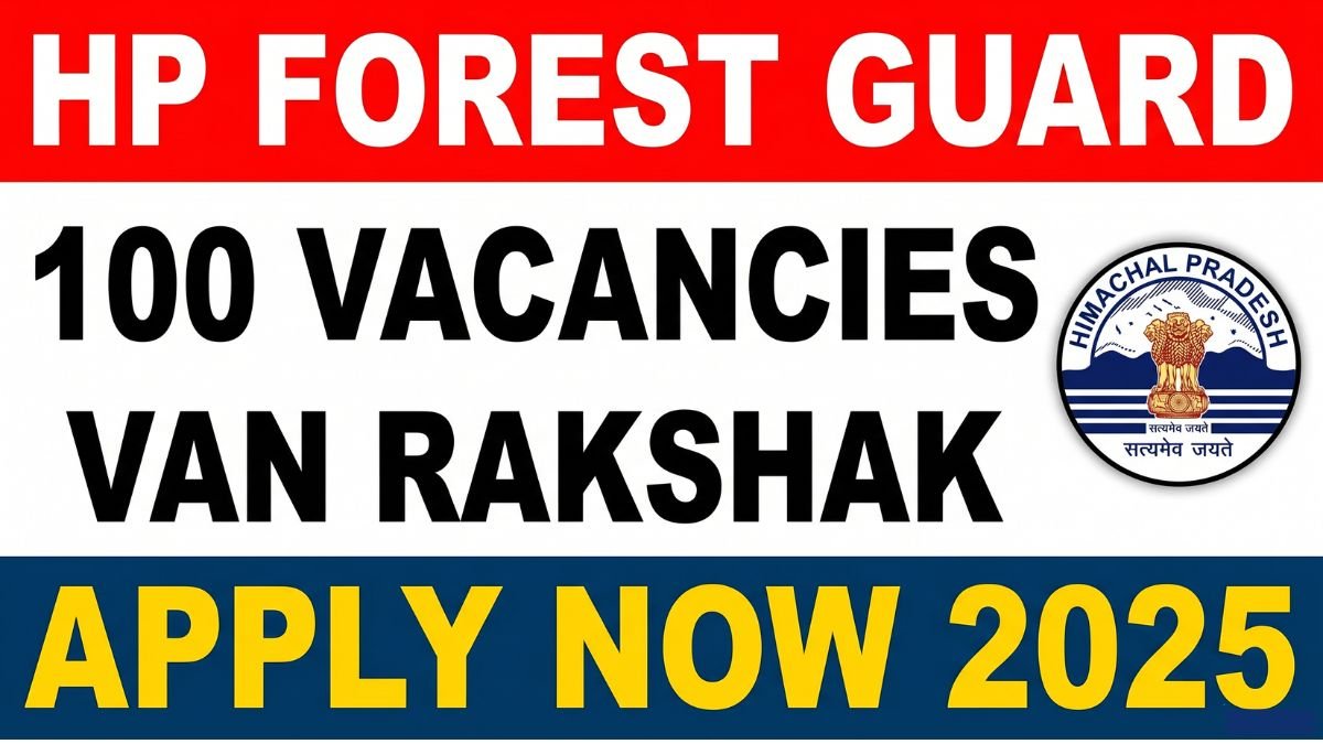 HP Forest Guard recruitment 2025 notification for 100 Van Rakshak posts. Check eligibility, age limit, salary, selection process, exam pattern