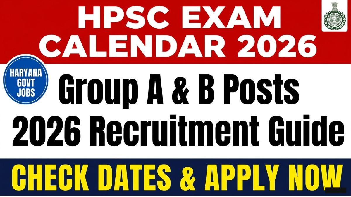 Get complete details on Haryana HPSC Exam Calendar 2026. Check post names, vacancies, important dates, application process, eligibility