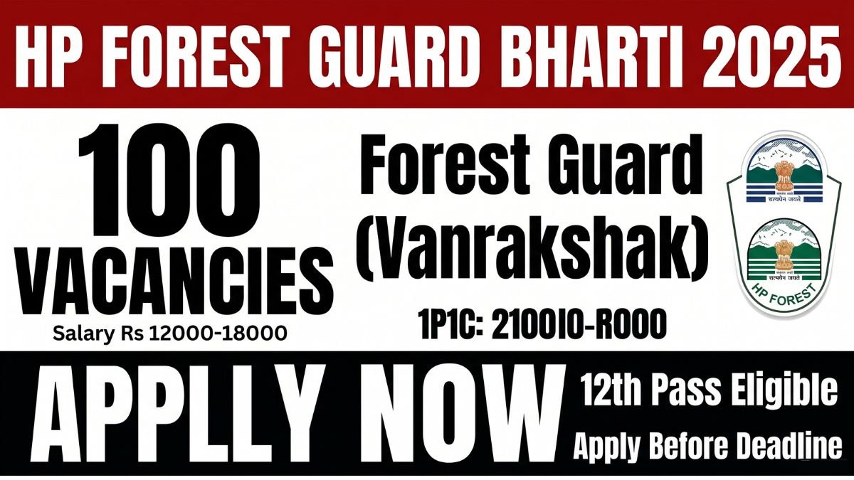 HP Forest Guard recruitment 2025 open with 100 vacancies. Check eligibility, salary, age limit, selection process, and how to apply online on hpforest.nic.in.