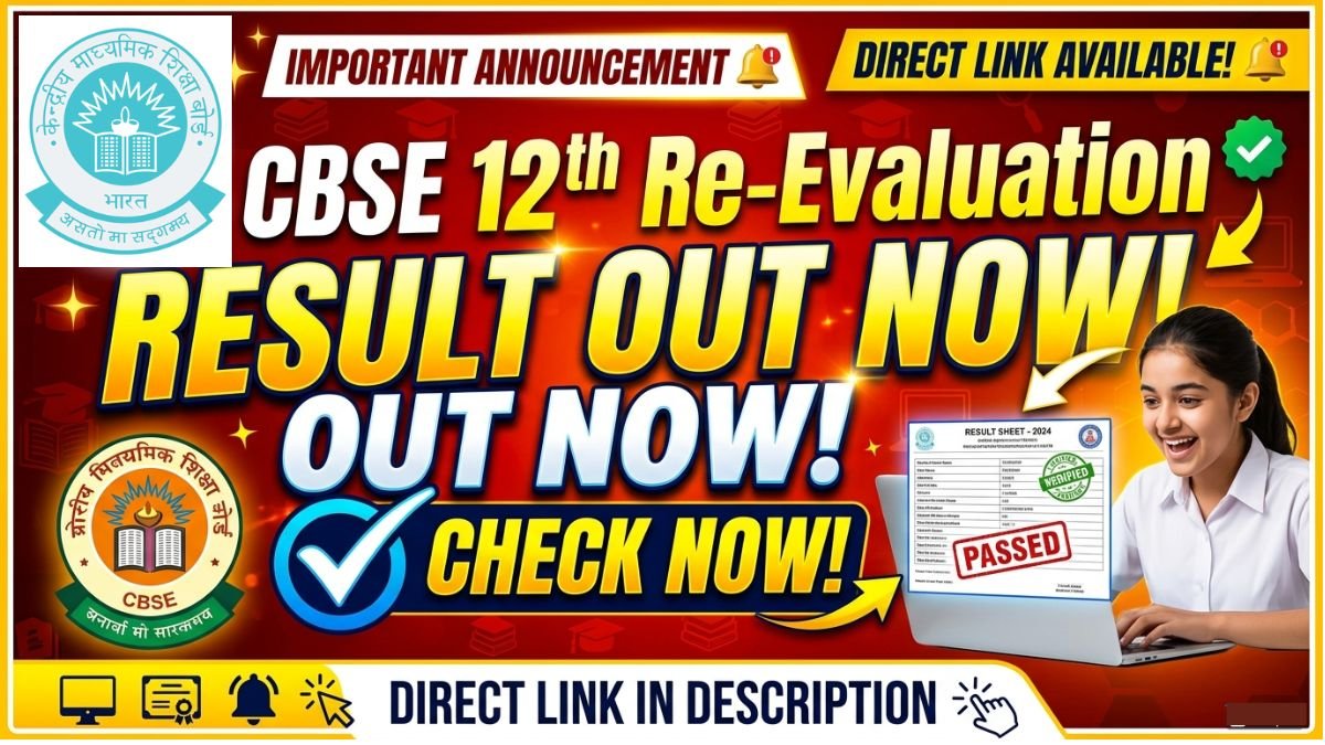 CBSE 12th Class Re-Evaluation Result 2025: Out Now, Check Direct Link and Apply Online
