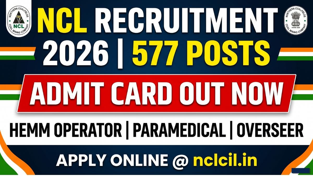 Northern Coalfields Limited Recruitment 2026: 577 Posts Admit Card Out, Apply Online
