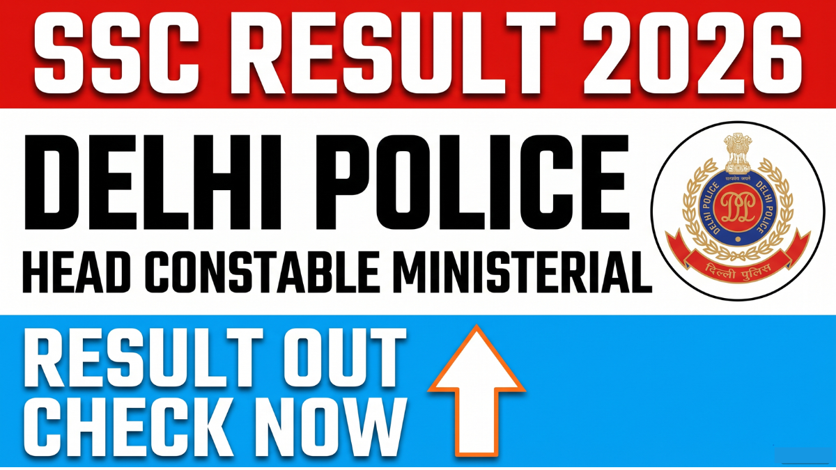 Check SSC Delhi Police Head Constable Ministerial Result 2026 released on 05 June 2026. Download result, check 456 vacancies, eligibility criteria, and selection process details on the official SSC portal.