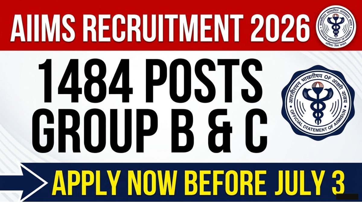 AIIMS CRE-5 Recruitment 2026 notification for 1484 Group B & C posts. Apply online till 3 July 2026. CBT exam 25-27 July. Check eligibility, salary, and selection process here.