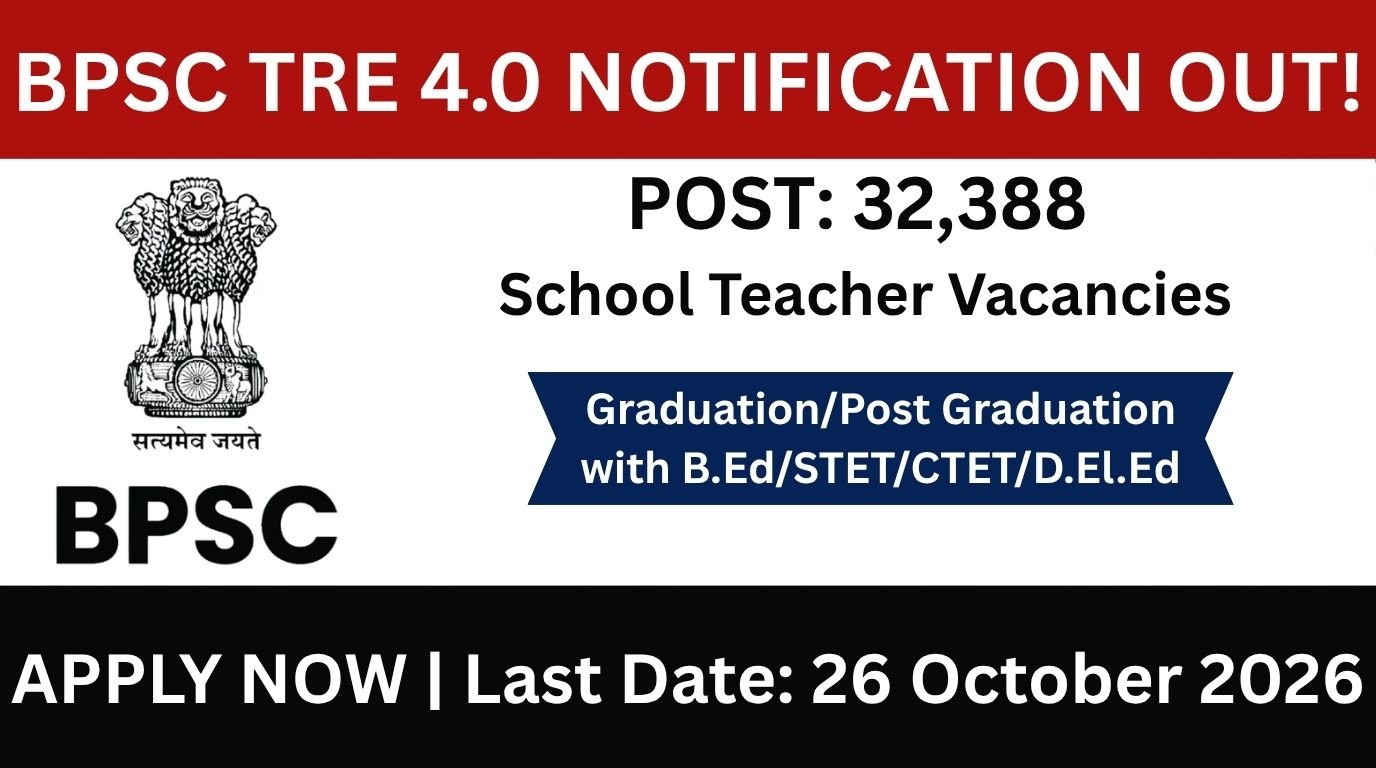 BPSC School Teacher TRE 4.0 Recruitment 2026 is out for 32,388 posts. Check vacancy, eligibility, exam pattern, salary, last date and apply online before 26 October 2026.